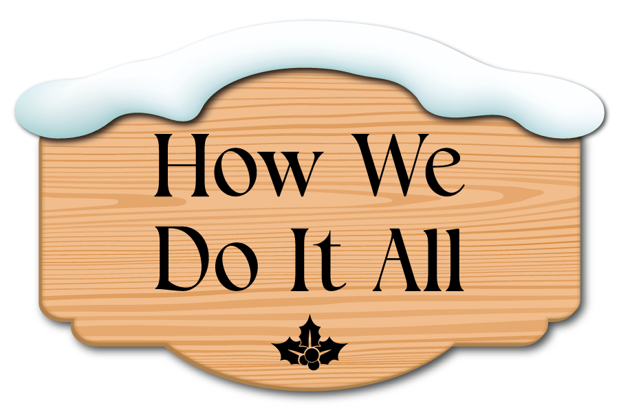 How We Do It All