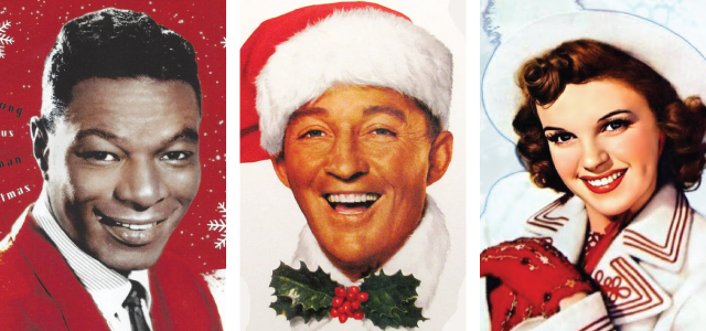 Nat King Cole, Bing Crosby, Judy Garland
